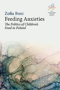 Feeding Anxieties: The Politics of Children's Food Poland