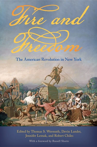 Fire and Freedom: The American Revolution New York
