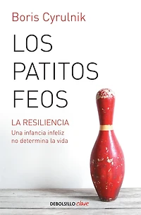 Los patitos feos. la resiliencia: una infancia infeliz no determina vida / Ugly Ducklings