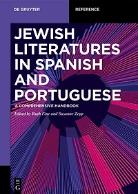 Jewish Literature Spanish and Portuguese: A Comprehensive Handbook