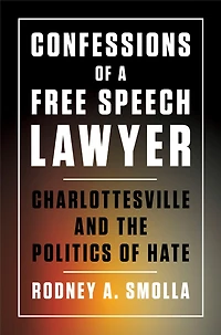 Confessions of a Free Speech Lawyer: Charlottesville and the Politics Hate