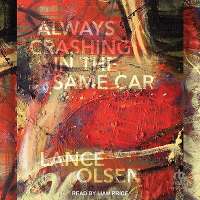 Always Crashing the Same Car: A Novel after David Bowie