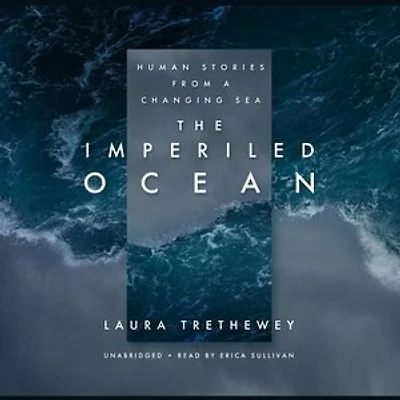 The Imperiled Ocean: Human Stories From A Changing Sea