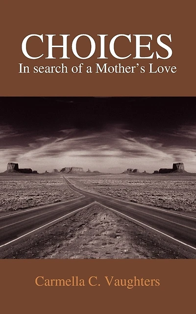 CHOICES: In search of a Mother's Love
