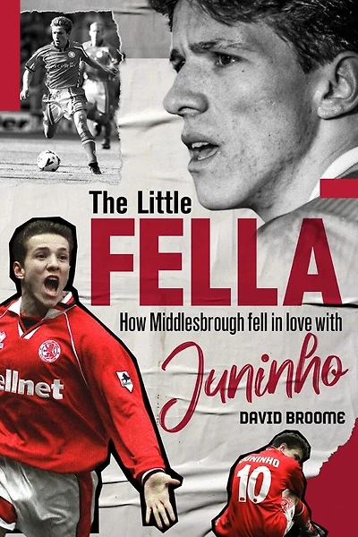The Little Fella: How Middlesbrough Fell Love with Juninho