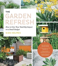 The Garden Refresh: How To Give Your Yard Big Impact On A Small Budget