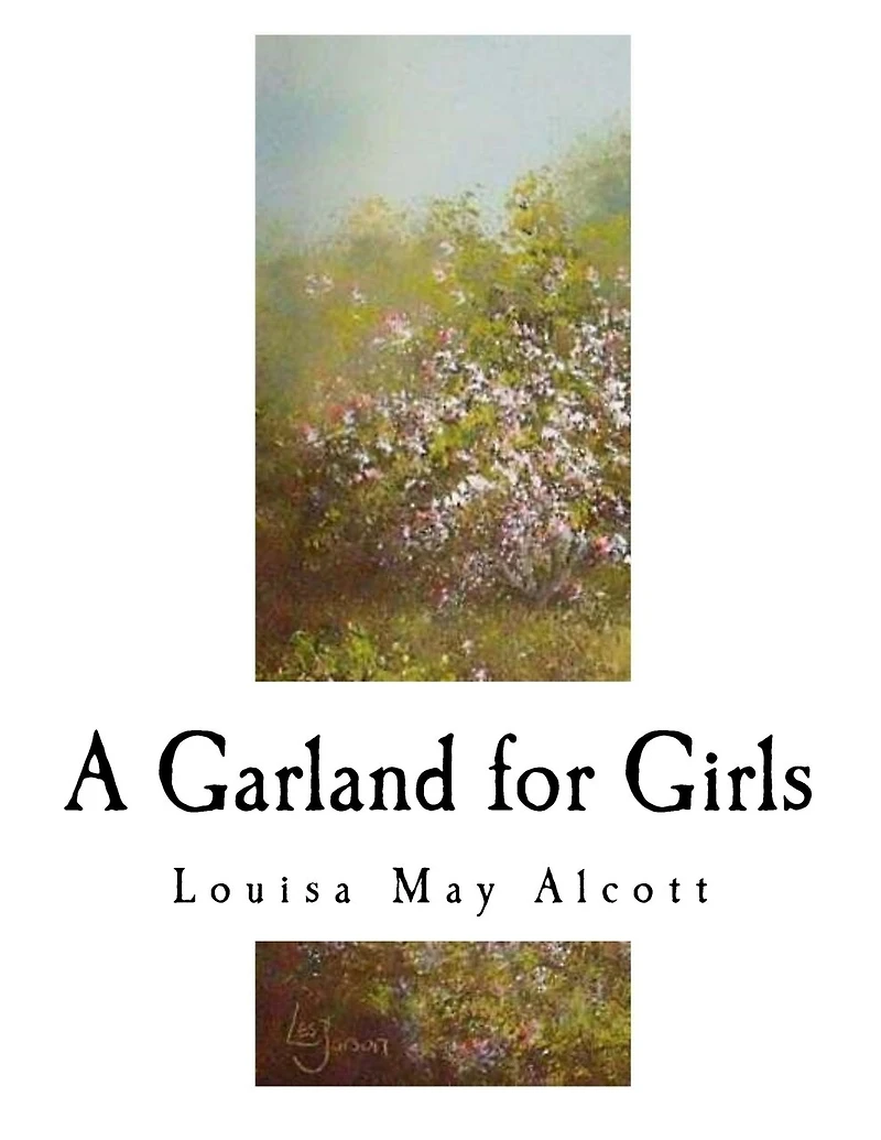 A Garland for Girls: Louisa May Alcott