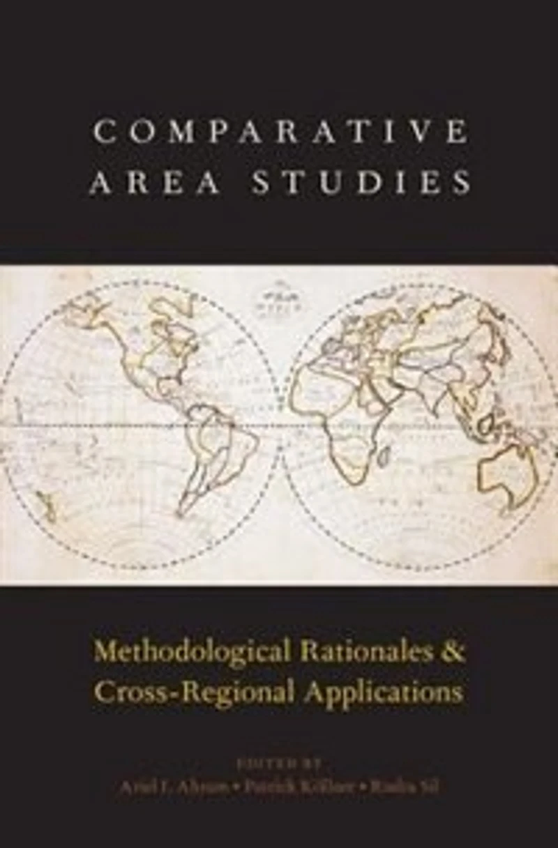 Advancing Comparative Area Studies: Analytical Heterogeneity and Organizational Challenges