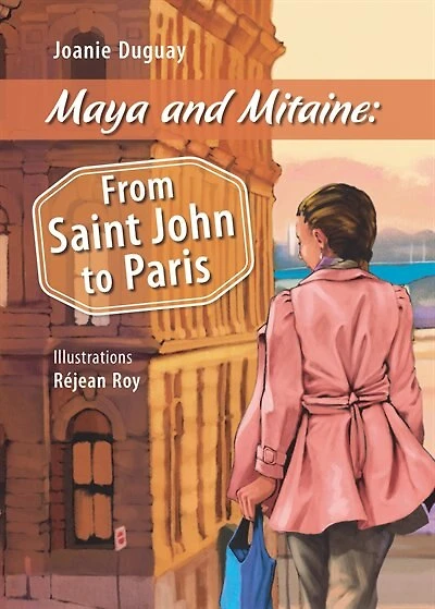 Maya and Mitaine:From Saint John to Paris