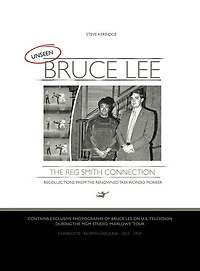 Unseen Bruce Lee - The Reg Smith Connection