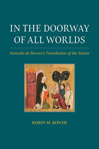 the Doorway of All Worlds: Gonzalo de Berceo's Translation Saints