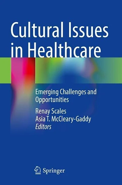 Cultural Issues in Healthcare: Emerging Challenges and Opportunities