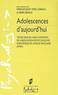 Adolescences d'aujourd'hui: textes issus du XXIXe symposium de l'Association psychologie scientifique langue française (APSLF)