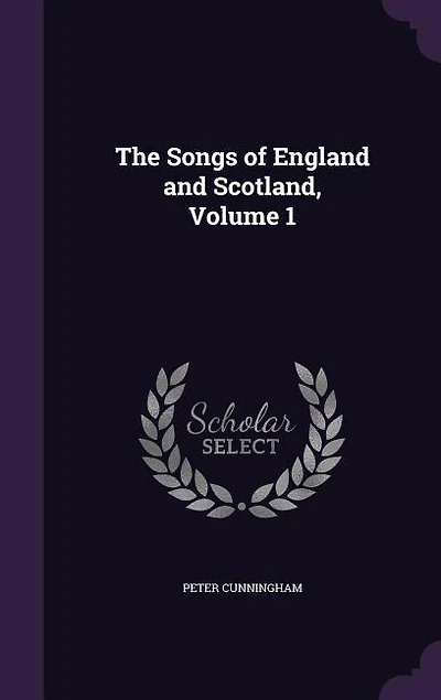 The Songs of England and Scotland, Volume 1