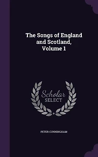 The Songs of England and Scotland, Volume 1