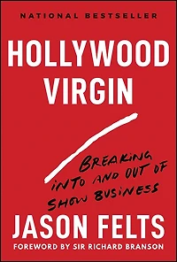 Hollywood Virgin: Breaking Into and Out of Show Business