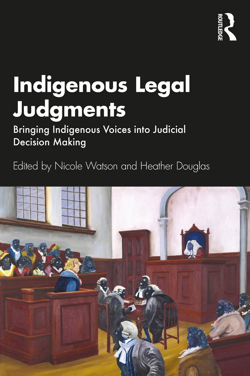 Indigenous Legal Judgments: Bringing Voices Into Judicial Decision Making