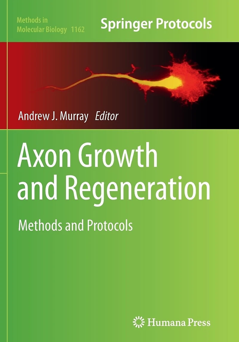 Axon Growth and Regeneration: Methods Protocols