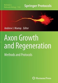 Axon Growth and Regeneration: Methods Protocols