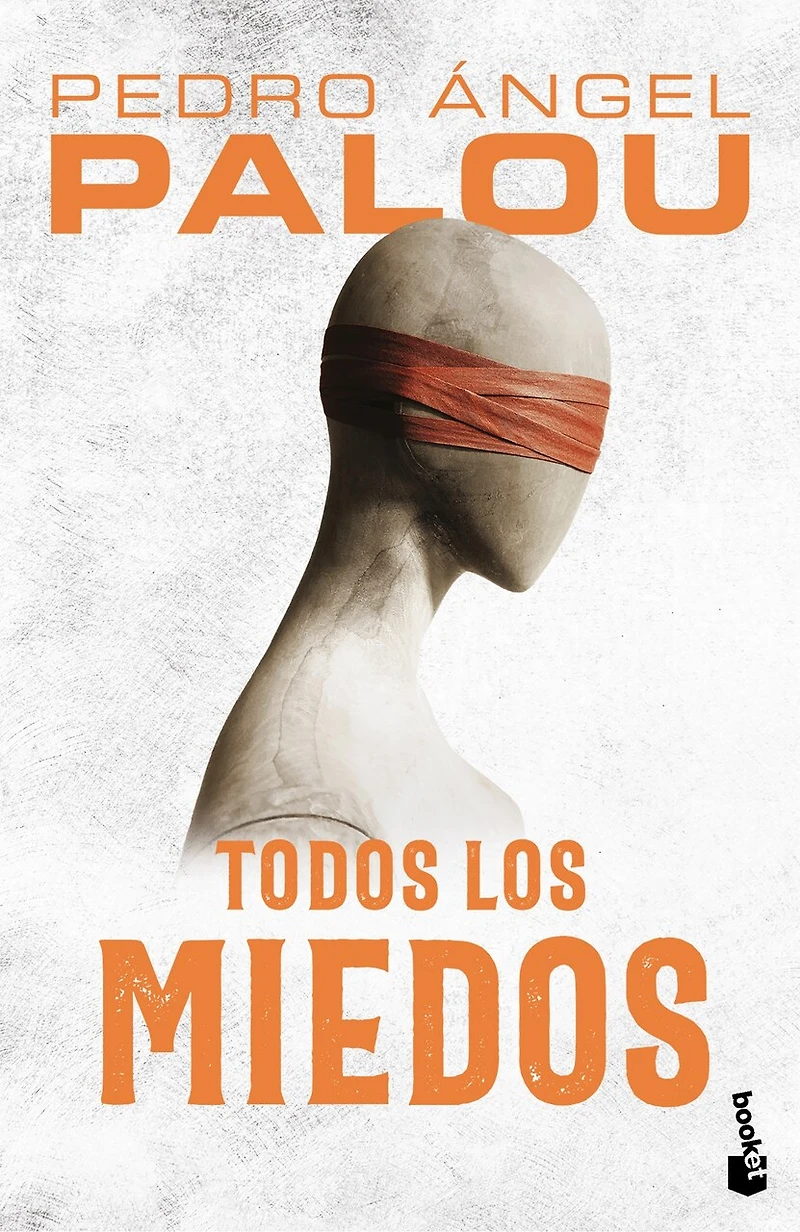 Todos los miedos (Novela) / All the Fears (A Novel)
