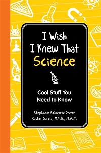 I Wish Knew That: Science: Cool Stuff You Need to Know