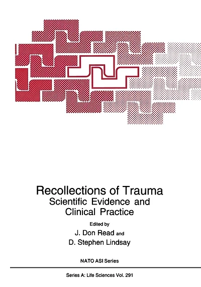 Recollections of Trauma: Scientific Evidence and Clinical Practice