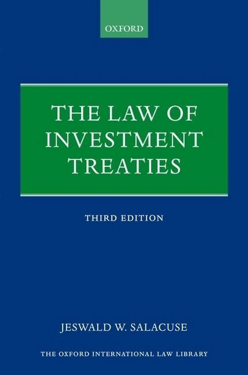 The Law Of Investment Treaties