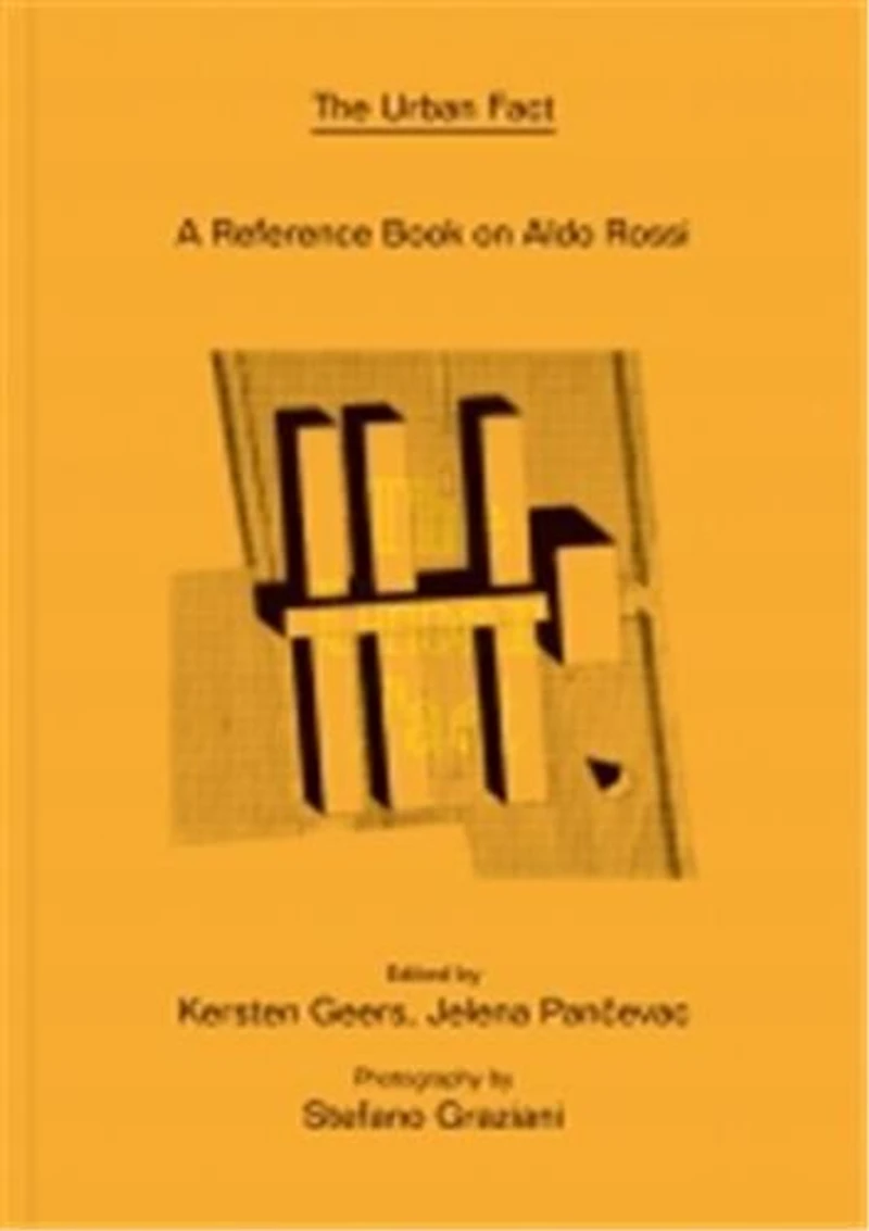 Aldo Rossi: The Urban Fact: A Reference Book On Aldo Rossi