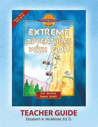 Discover 4 Yourself(r) Teacher Guide: Extreme Adventures With God