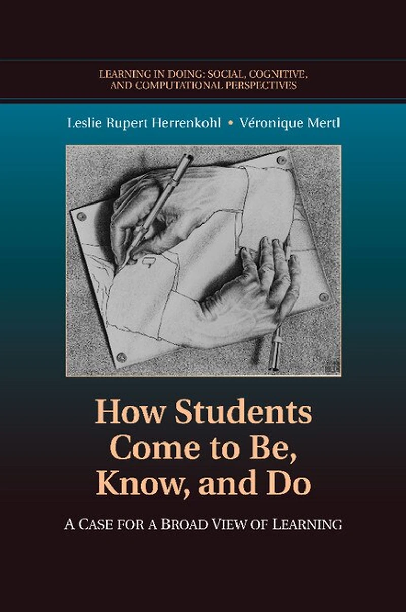 How Students Come to Be, Know, and Do: a Case for Broad View of Learning