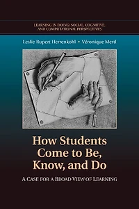 How Students Come to Be, Know, and Do: a Case for Broad View of Learning