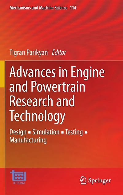 Advances Engine and Powertrain Research Technology: Design - Simulation Testing Manufacturing