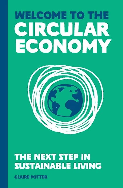Welcome to The Circular Economy: next step sustainable living