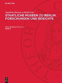 Staatliche Museen zu Berlin. Forschungen und Berichte. Band 2