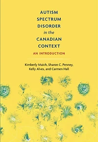 Autism Spectrum Disorder in the Canadian Context: An Introduction
