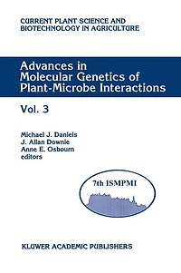 Advances Molecular Genetics of Plant-Microbe Interactions: Vol. 3 Proceedings the 7th International Symposium on Interactions, Edinburgh, U.K., June 1994