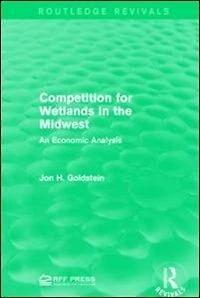 Competition for Wetlands the Midwest: An Economic Analysis
