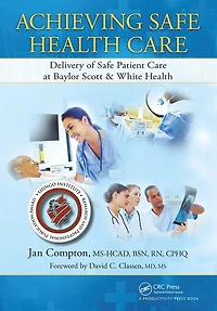 Achieving Safe Health Care: Delivery Of Patient Care At Baylor Scott And White