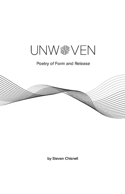 Unwoven: Poetry of Form and Release