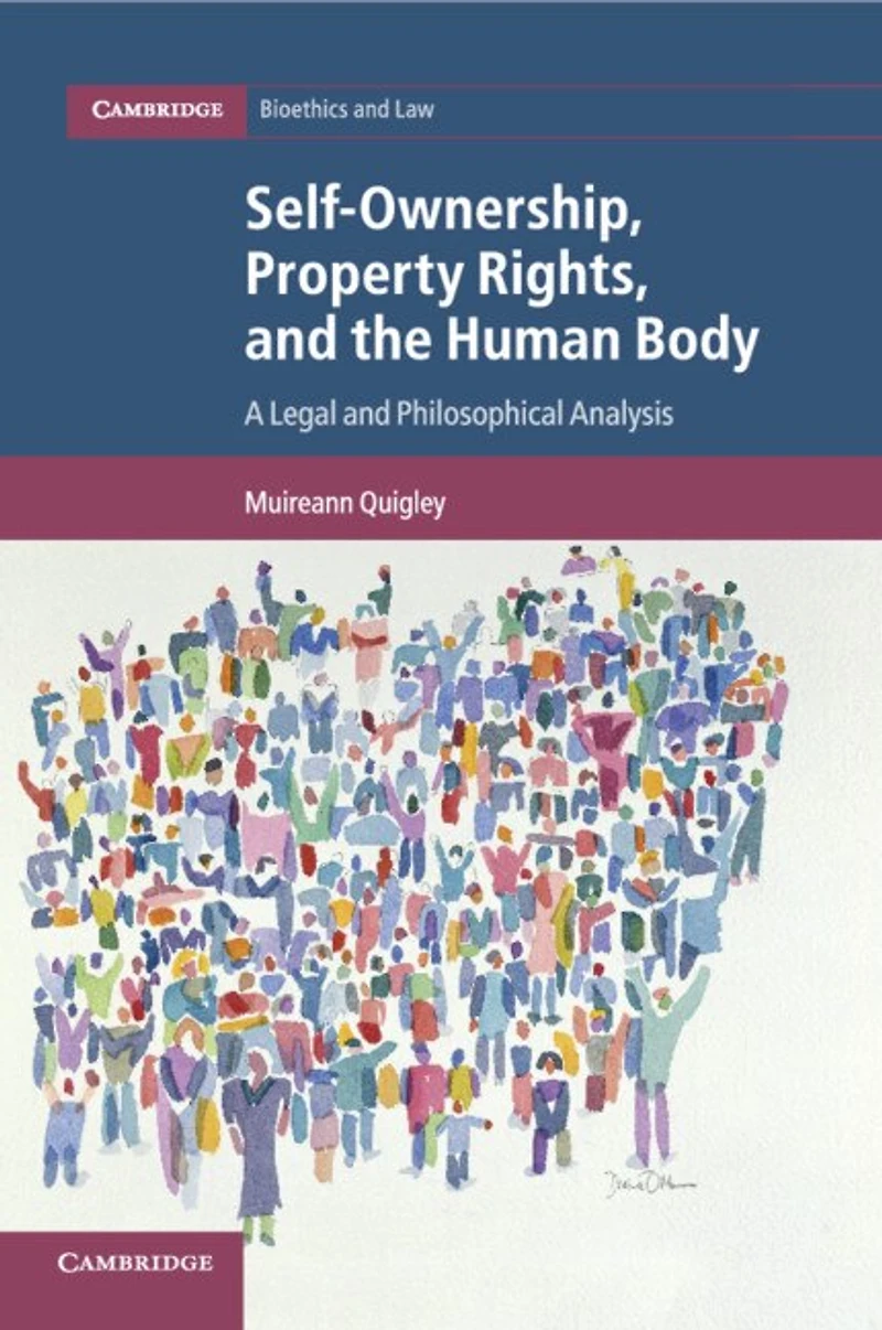 Self-Ownership, Property Rights, and the Human Body: A Legal Philosophical Analysis