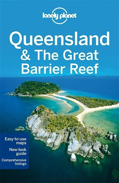 Lonely Planet Queensland & the Great Barrier Reef 7th Ed.: 7th Edition