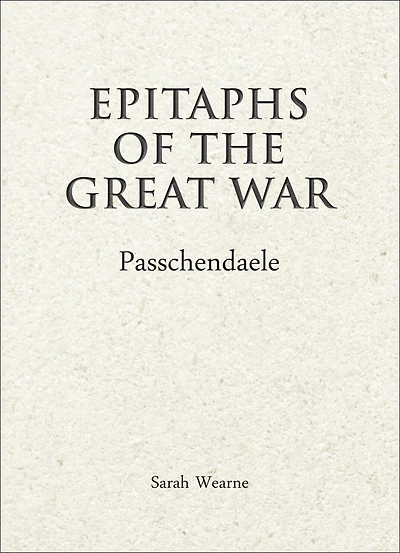 Epitaphs Of The Great War: Passchendaele
