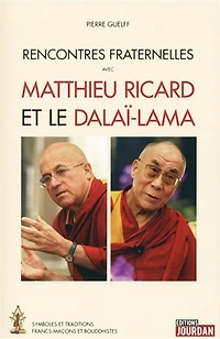 Rencontres fraternelles avec Matthieu Ricard et le dalaï-lama: symboles et traditions francs-maçons et bouddhistes