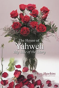 The House Of Yahweh My Side Story