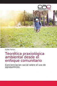 Teorética praxiológica ambiental desde el enfoque comunitario