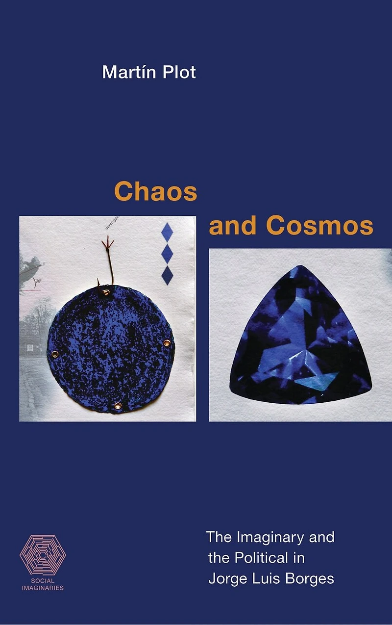 Chaos and Cosmos: the Imaginary Political Jorge Luis Borges