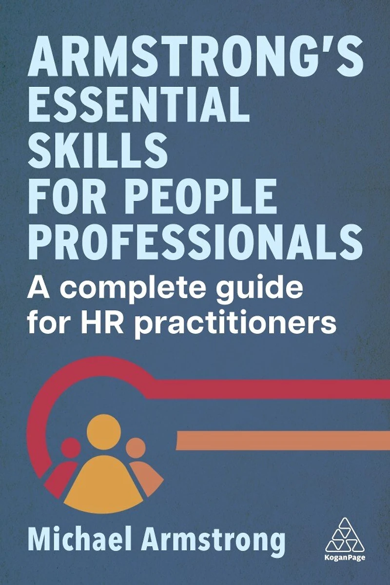 Armstrong's Essential Skills for People Professionals: A Complete Guide HR Practitioners