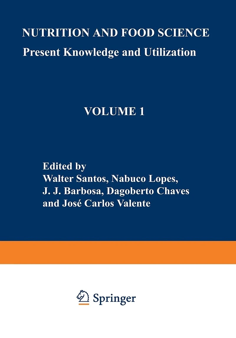 Nutrition And Food Science: Present Knowledge And Utilization: Volume 1 Food And Nutrition Policies And Programs