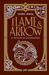 El príncipe de los dragones / The Prince of Dragons: Flame & Arrow