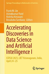 Accelerating Discoveries Data Science and Artificial Intelligence I: ICDSAI 2023, LIET Vizianagaram, India, April 24-: 24-25